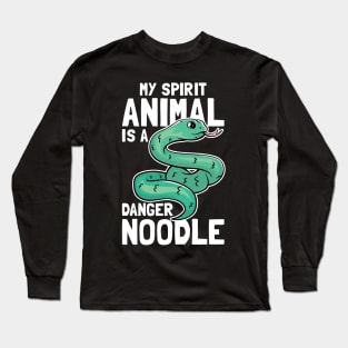 My Spirit Animal Is A Danger Noodle Long Sleeve T-Shirt